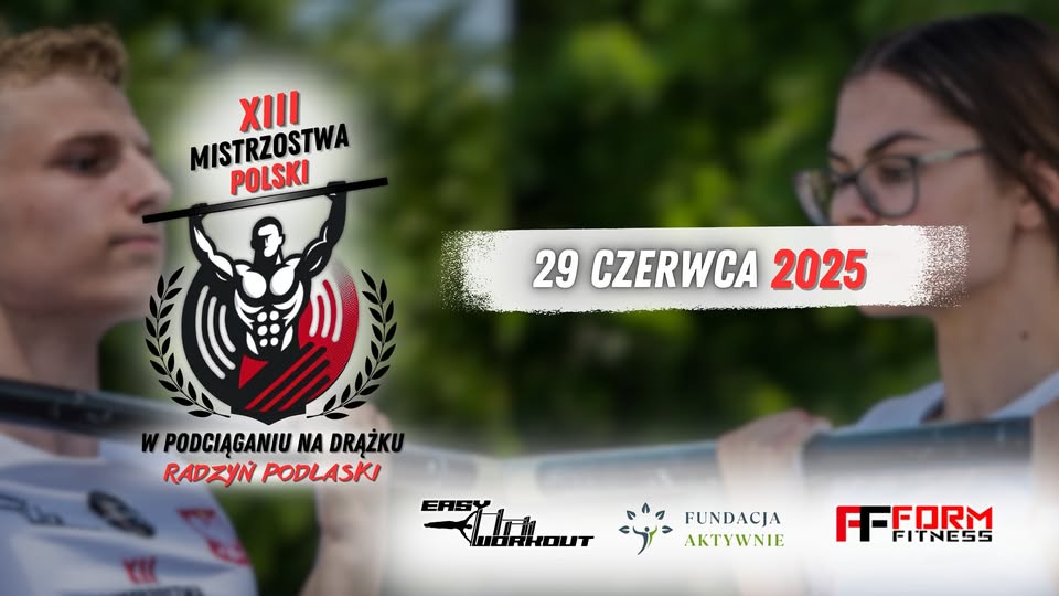 13. Mistrzostwa Polski w Podciąganiu na Drążku- Radzyń Podlaski 2025